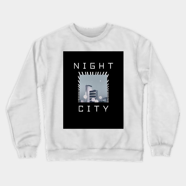 Night City Tshirt Crewneck Sweatshirt by SherDess33